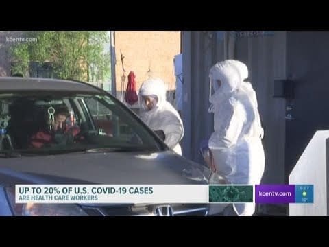 U.S. data shows healthcare workers make up 10 to 20 percent of COVID-19 patients