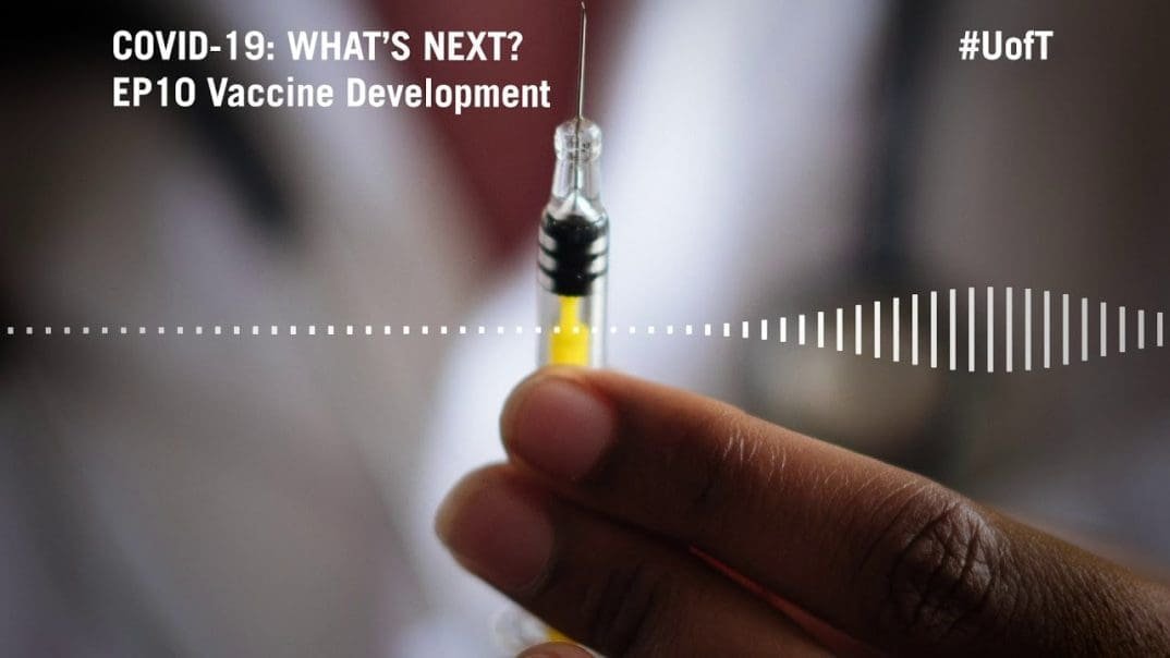 COVID-19 Podcast Ep. 10: Vaccine Development