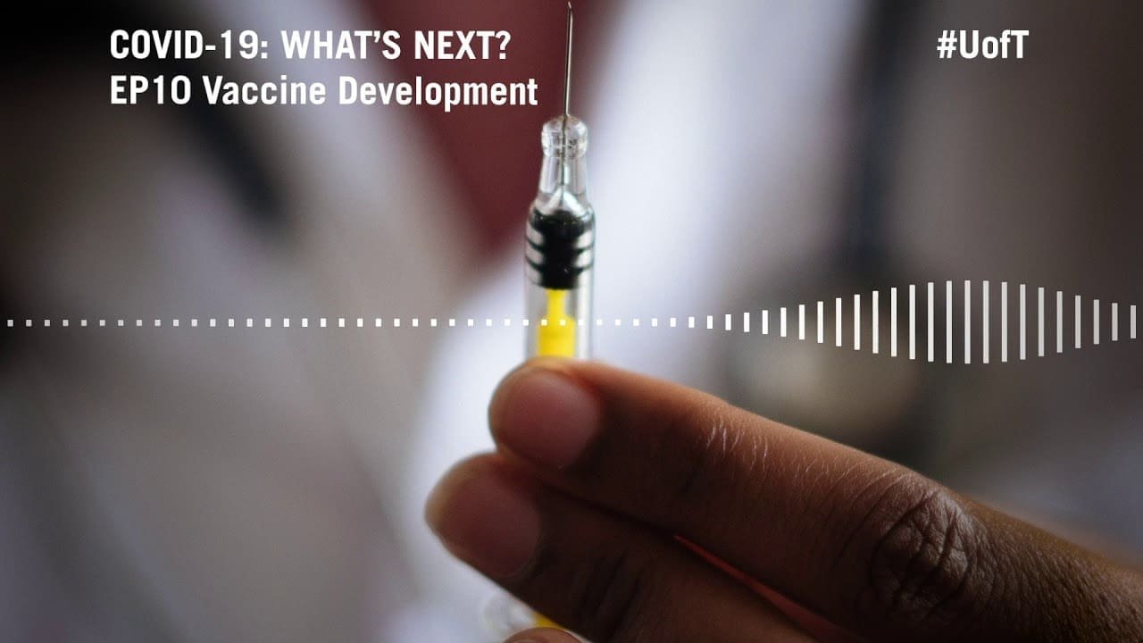 COVID-19 Podcast Ep. 10: Vaccine Development